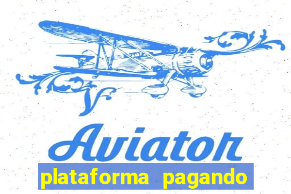 plataforma pagando no cadastro fortune tiger